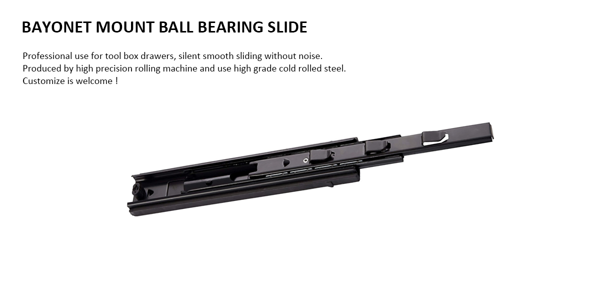 bayonet ball bearing slide